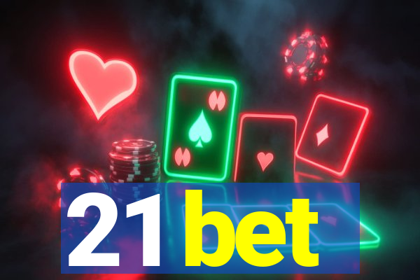 21 bet